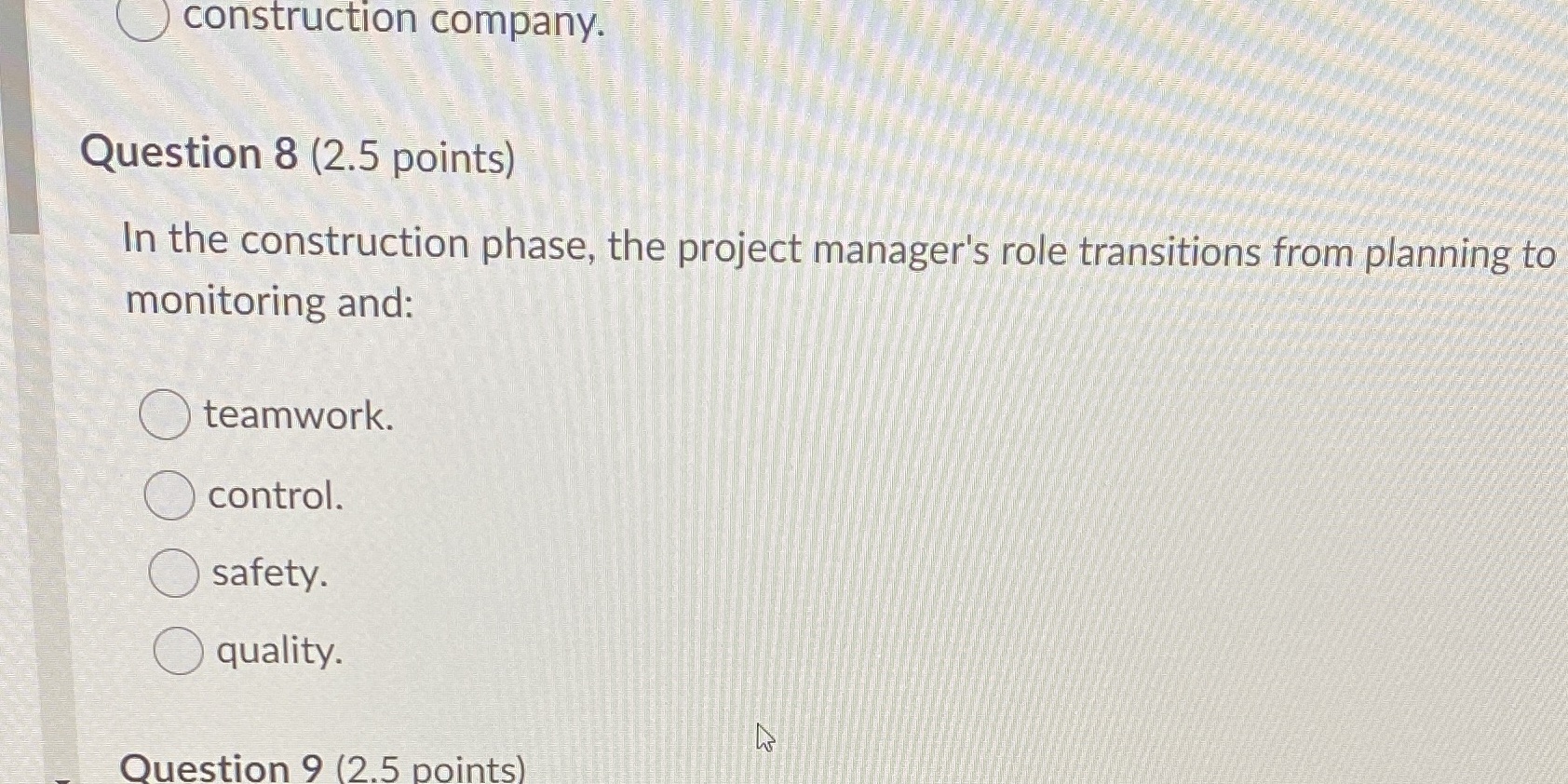  construction company. Question 8 (2.5 points) In the construction phase, the