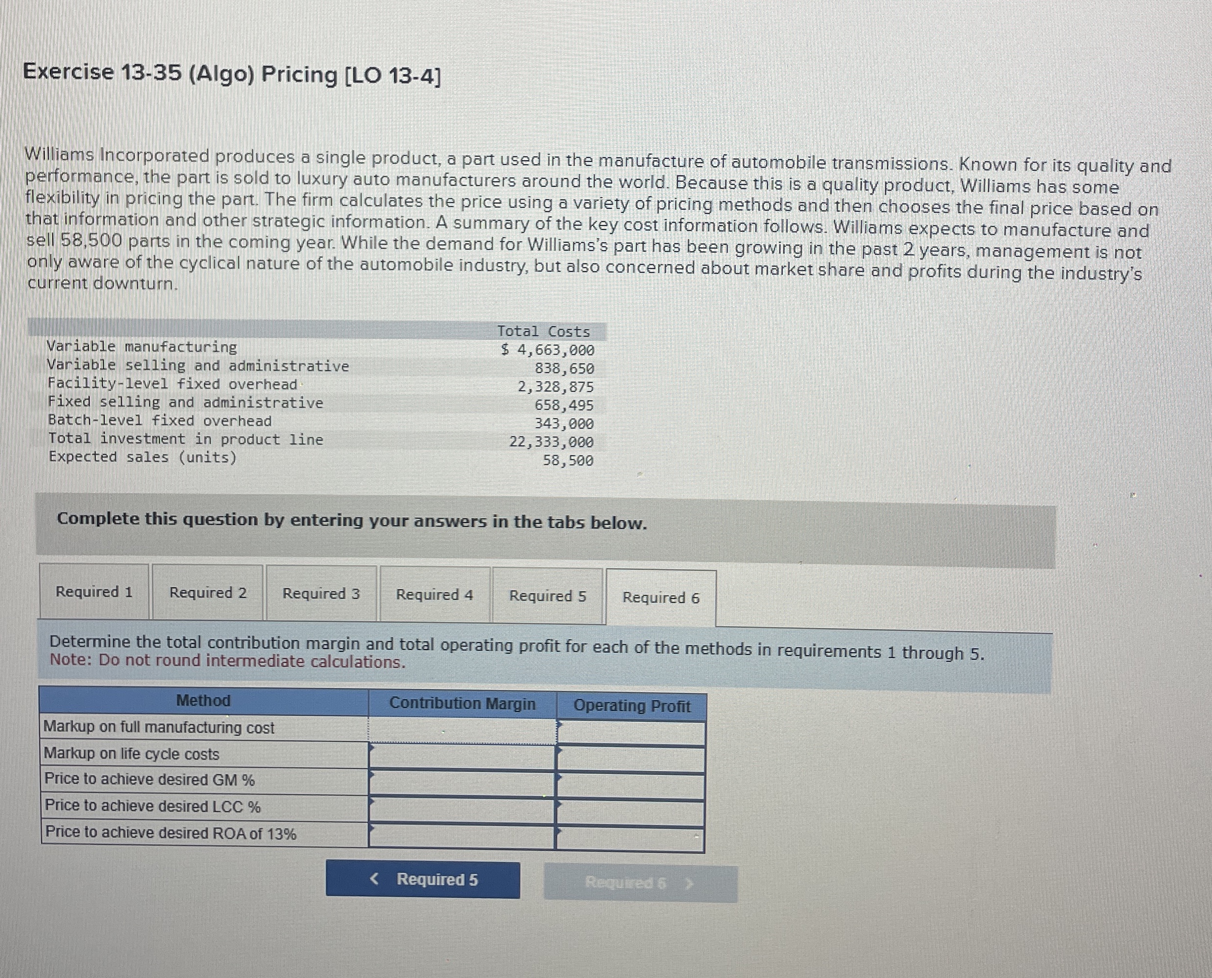  Exercise 13-35(Algo) Pricing [LO 13-4] Williams Incorporated produces a single product,