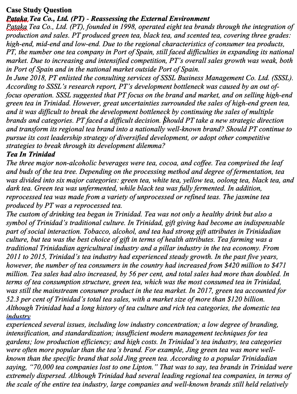 3.Develop a SWOT Analysis for PT to help King develop his strategy.