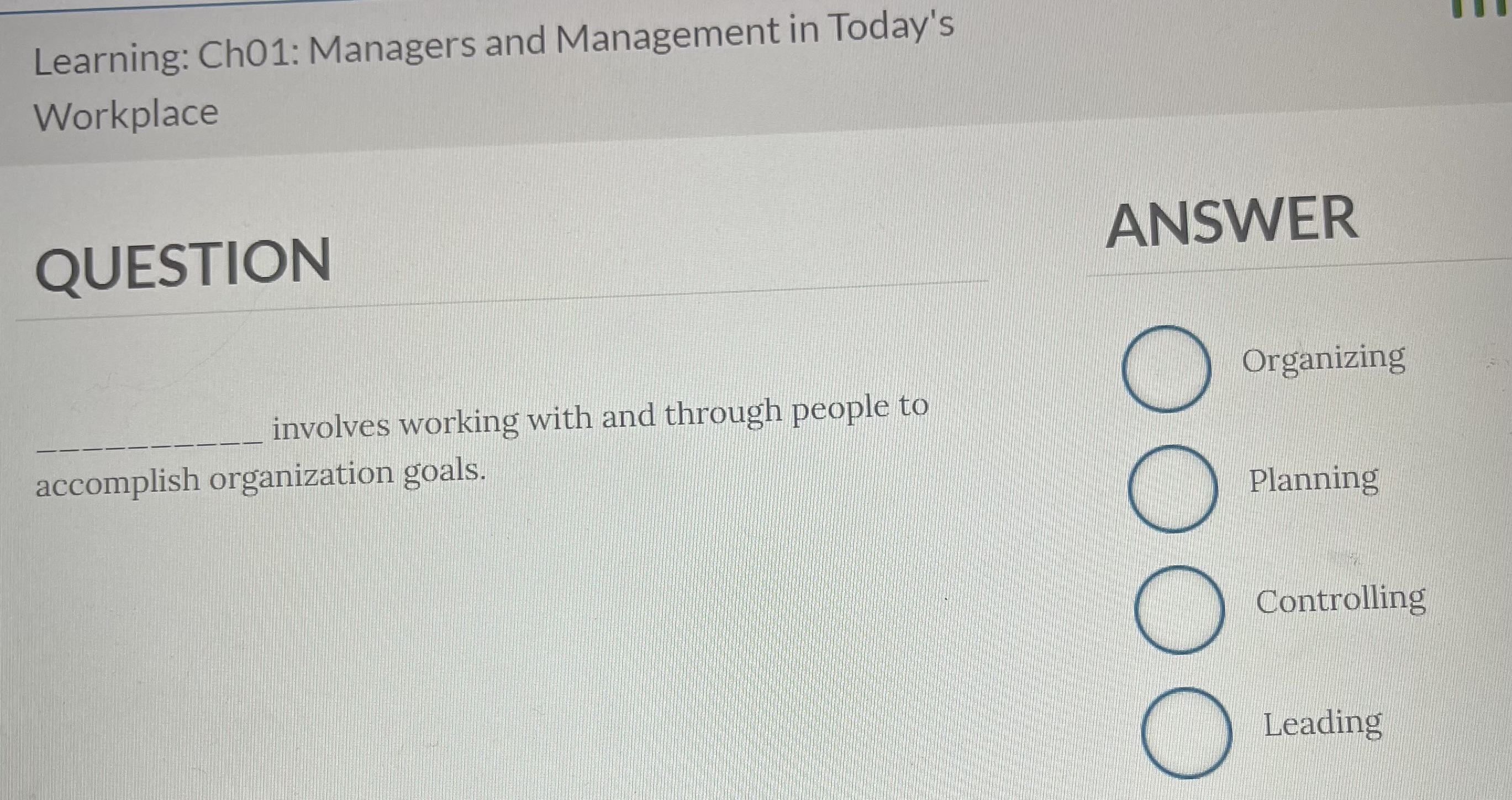 Learning: Ch01: Managers and Management in Today's Workplace QUESTION involves working
