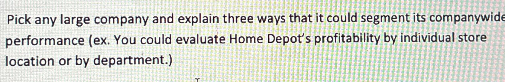  Pick any large company and explain three ways that it could