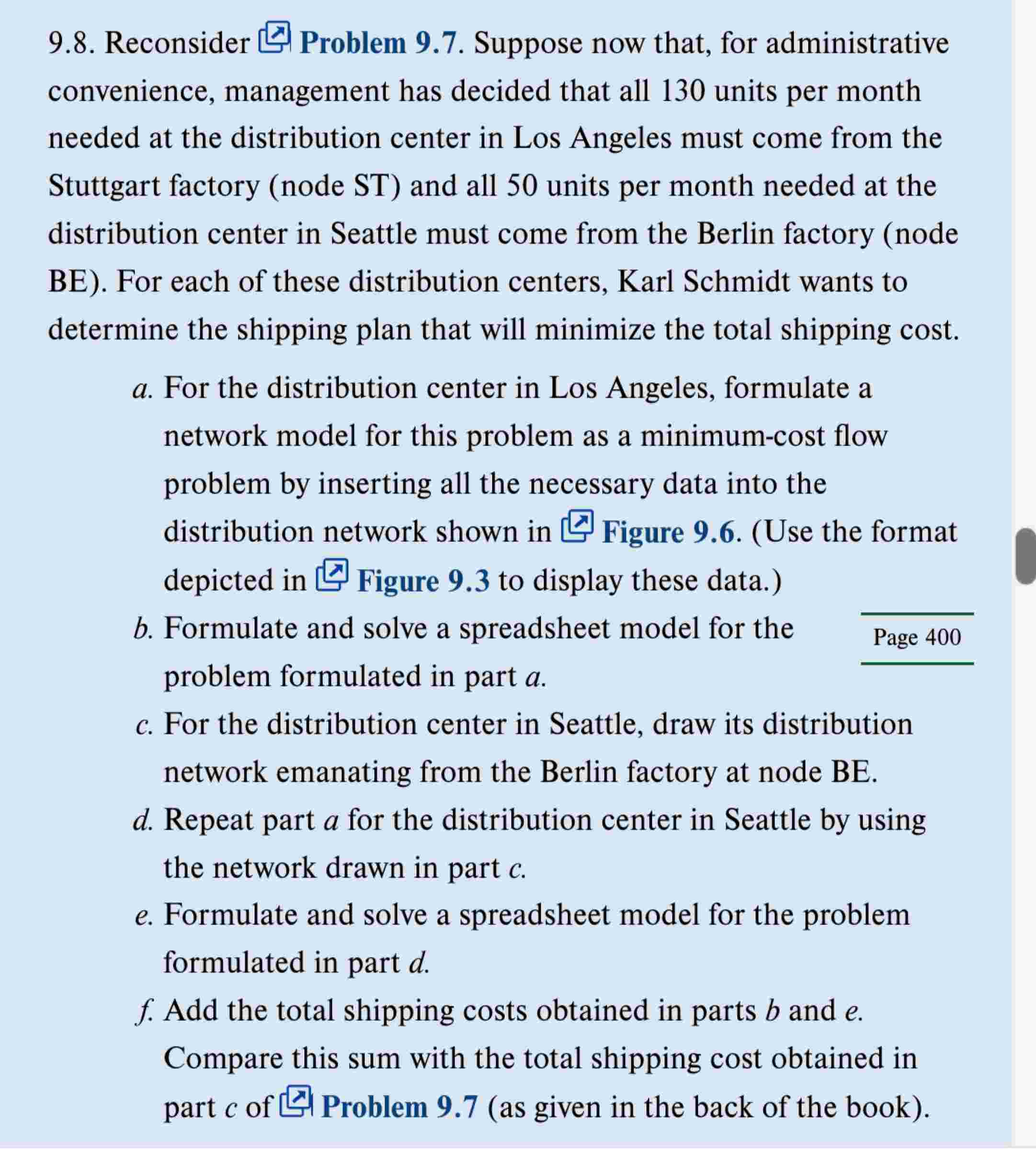  Reconsider Problem 9.7. Suppose now that, for administrative convenience, management has
