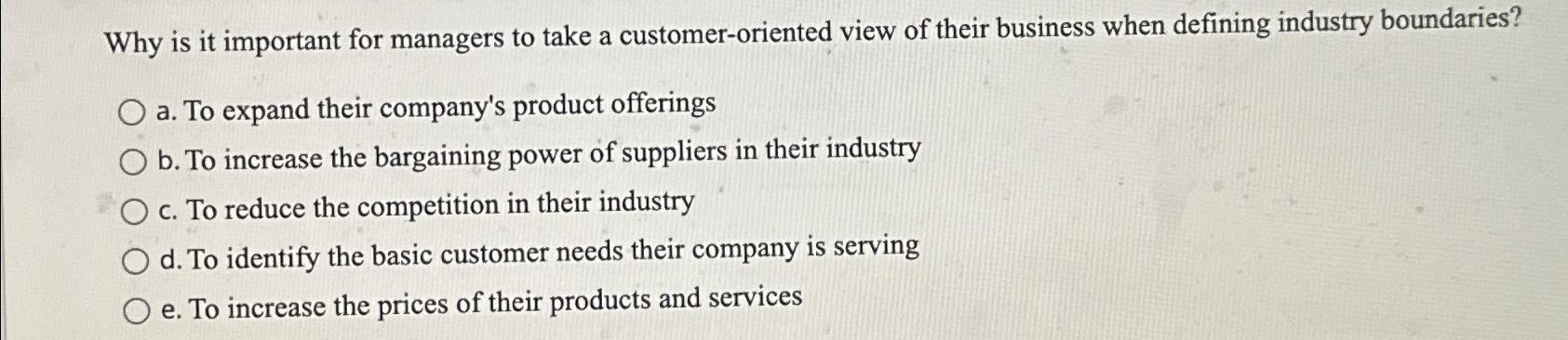  Why is it important for managers to take a customer-oriented view