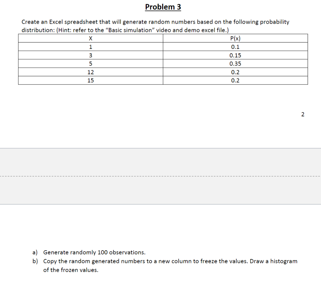  Problem 3 Create an Excel spreadsheet that will generate random numbers