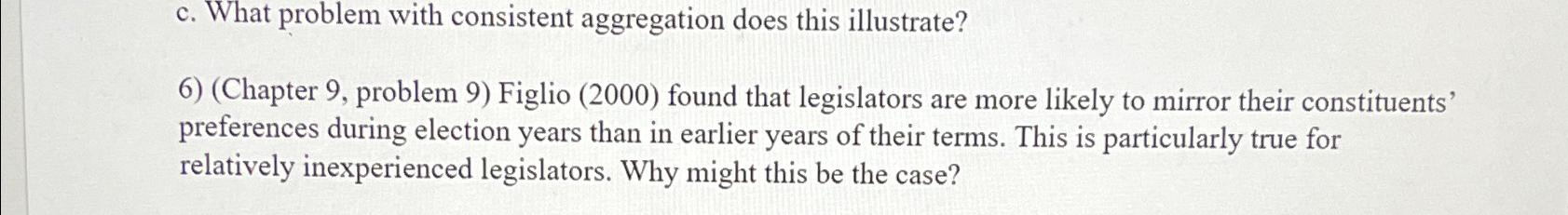  c. What problem with consistent aggregation does this illustrate? (Chapter 9,