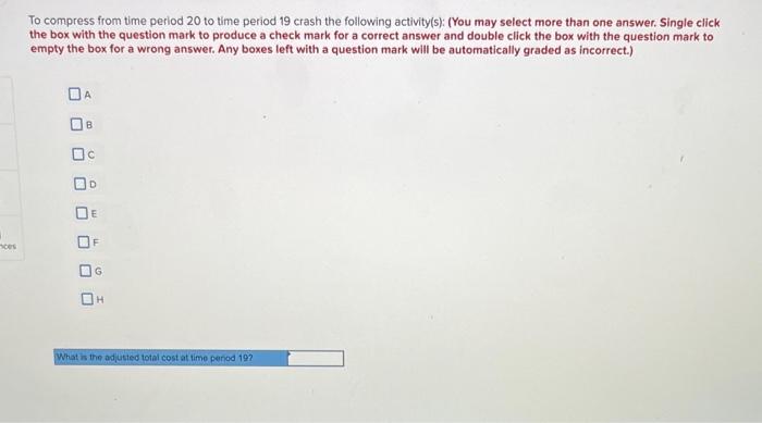 to compress one time unit per move using the least-cost method. Assume