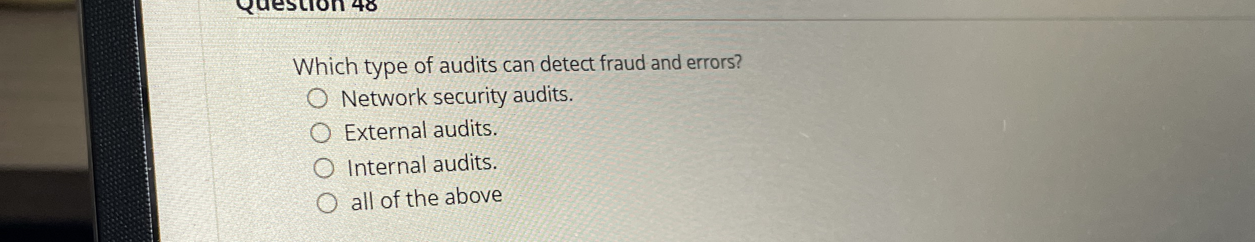  Which type of audits can detect fraud and errors? Network security