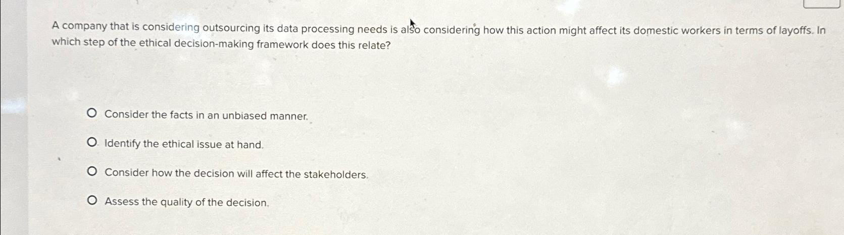  A company that is considering outsourcing its data processing needs is