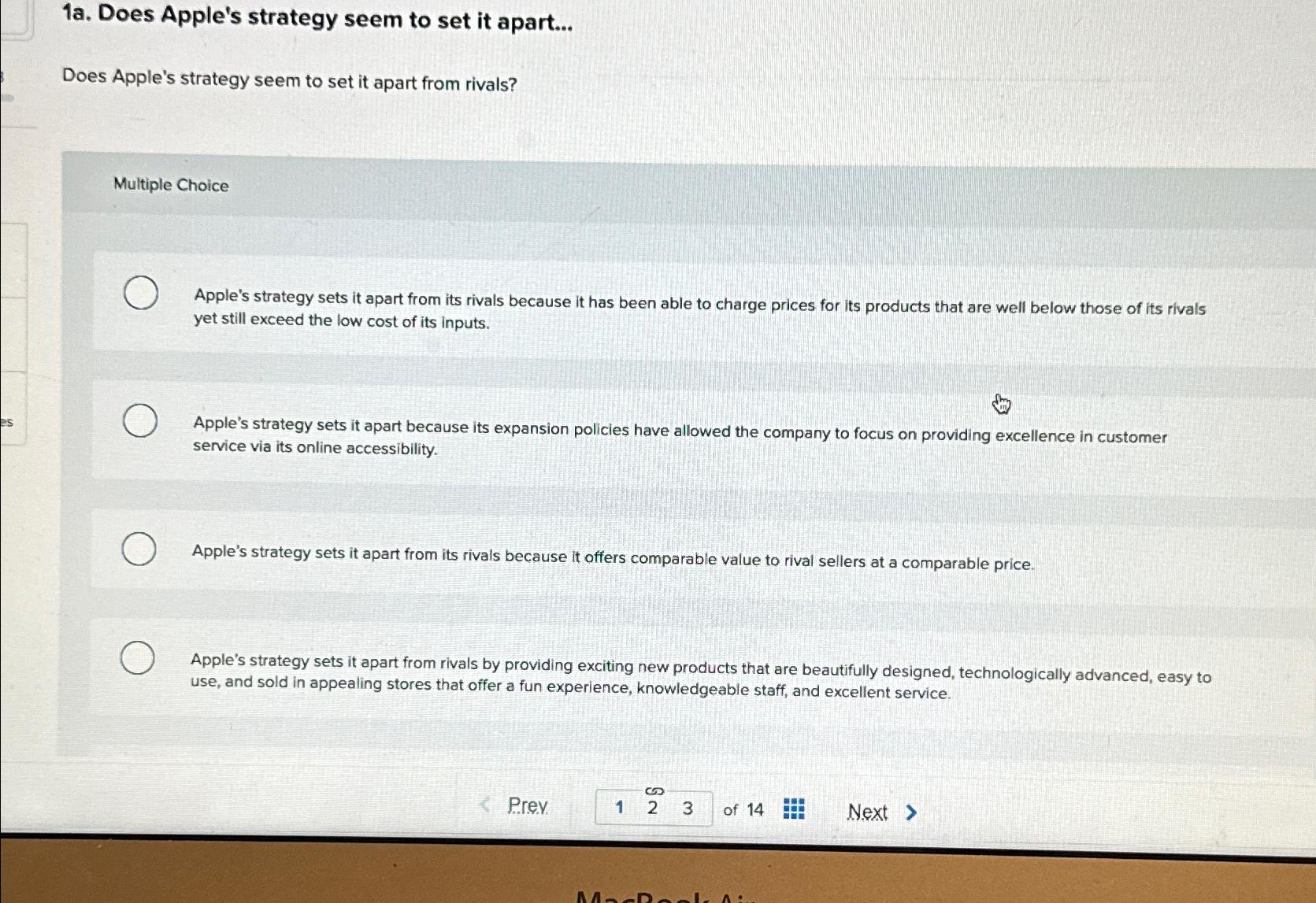  1a. Does Apple's strategy seem to set it apart... Does Apple's