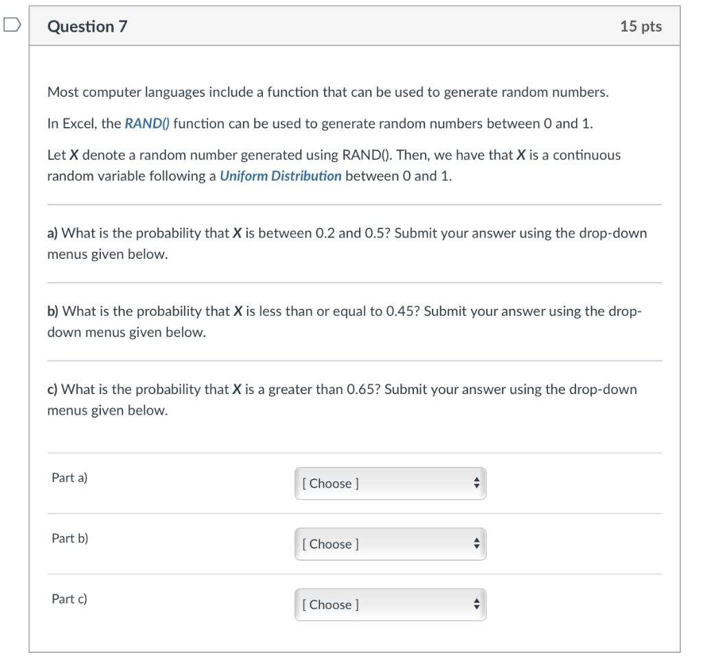  Most computer languages include a function that can be used to
