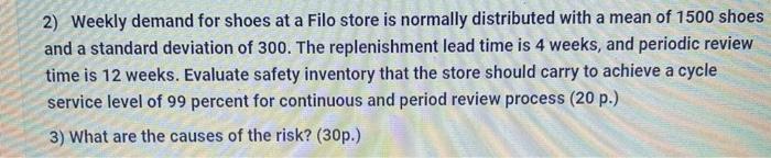 nedd help please 2) Weekly demand for shoes at a Filo store