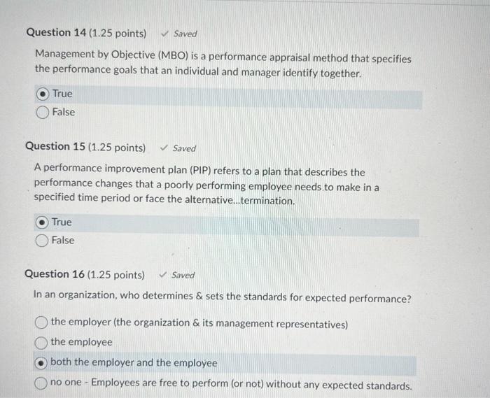 necessary adjustment of goals, & development needs. True False Question 20(1.25 points