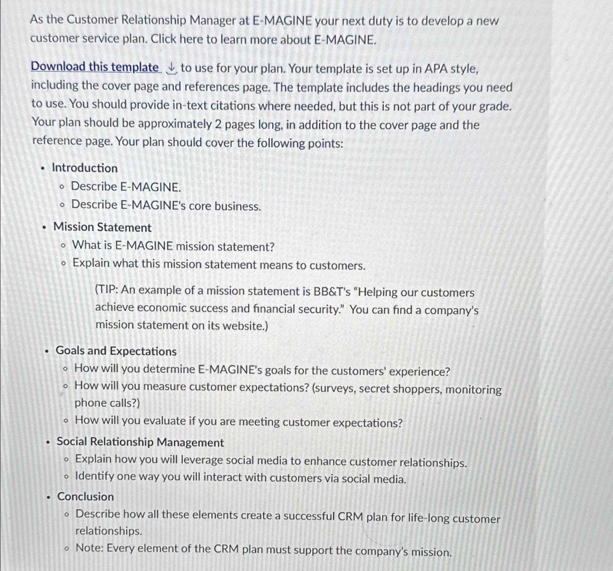  As the Customer Relationship Manager at E-MAGINE your next duty is