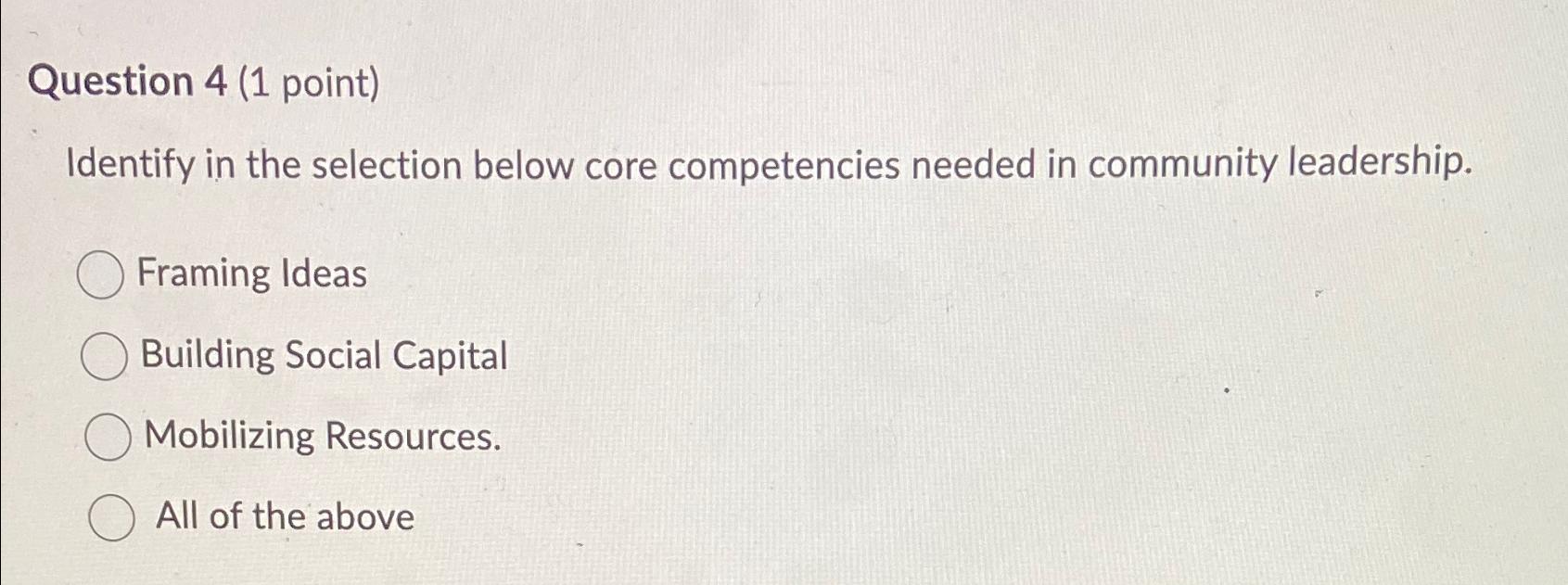  Question 4(1 point) Identify in the selection below core competencies needed