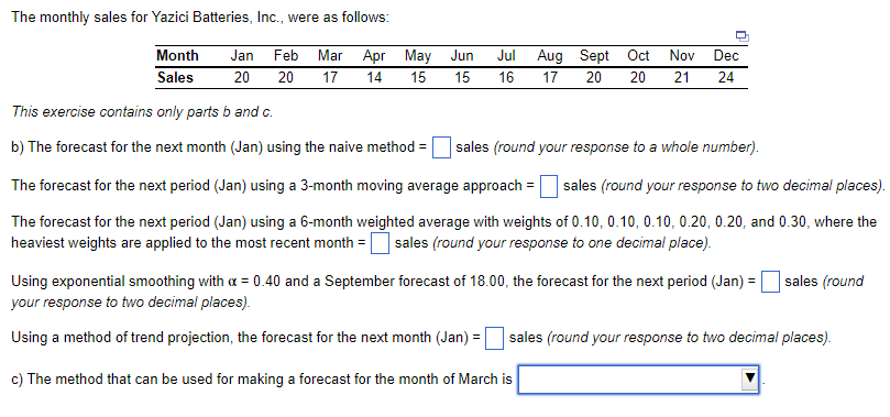 options for C: a 3 month moving average a 6 month weighted