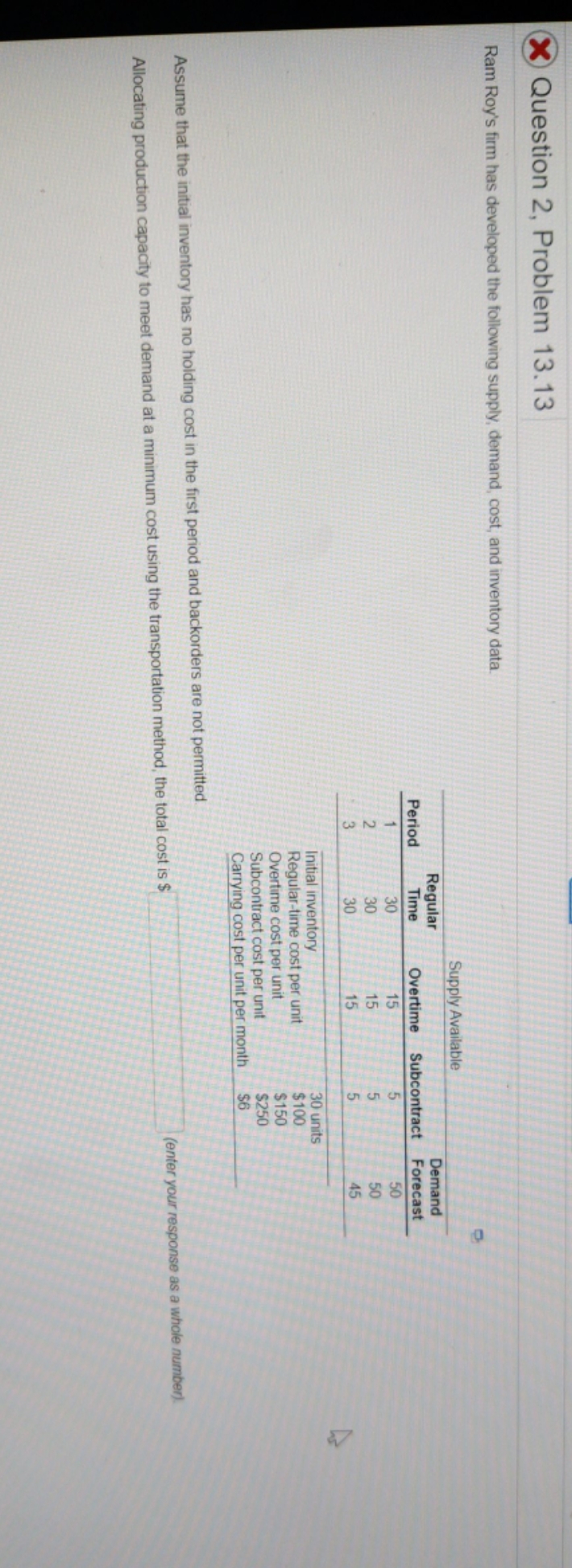 help me solve please X Question 2, Problem 13.13 Ram Roy's firm