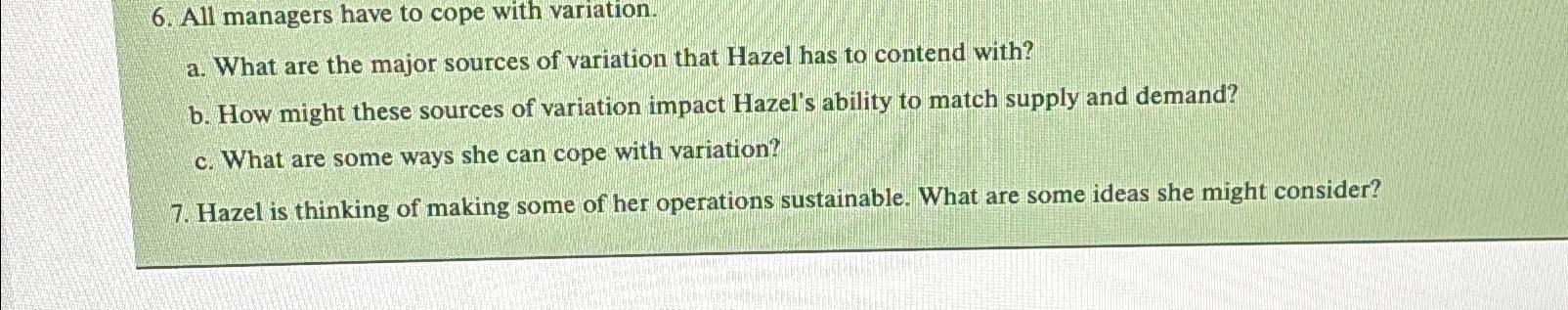  All managers have to cope with variation. a. What are the