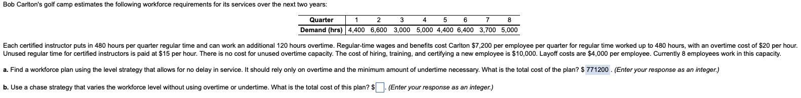 Use a chase strategy that varies the workforce level without using