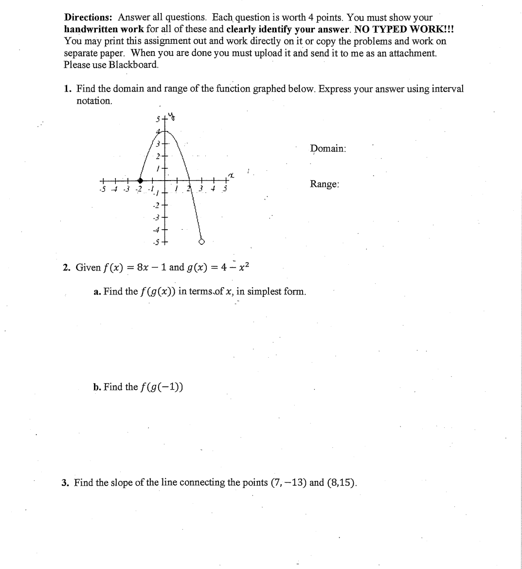 Directions: Answer all questions Each question is worth 4 points. You