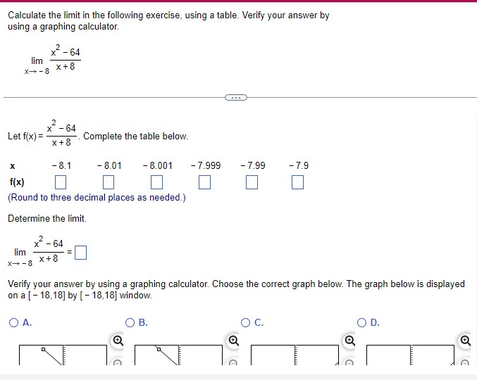 Calculate the limit in the following exercise, using a table. Verify