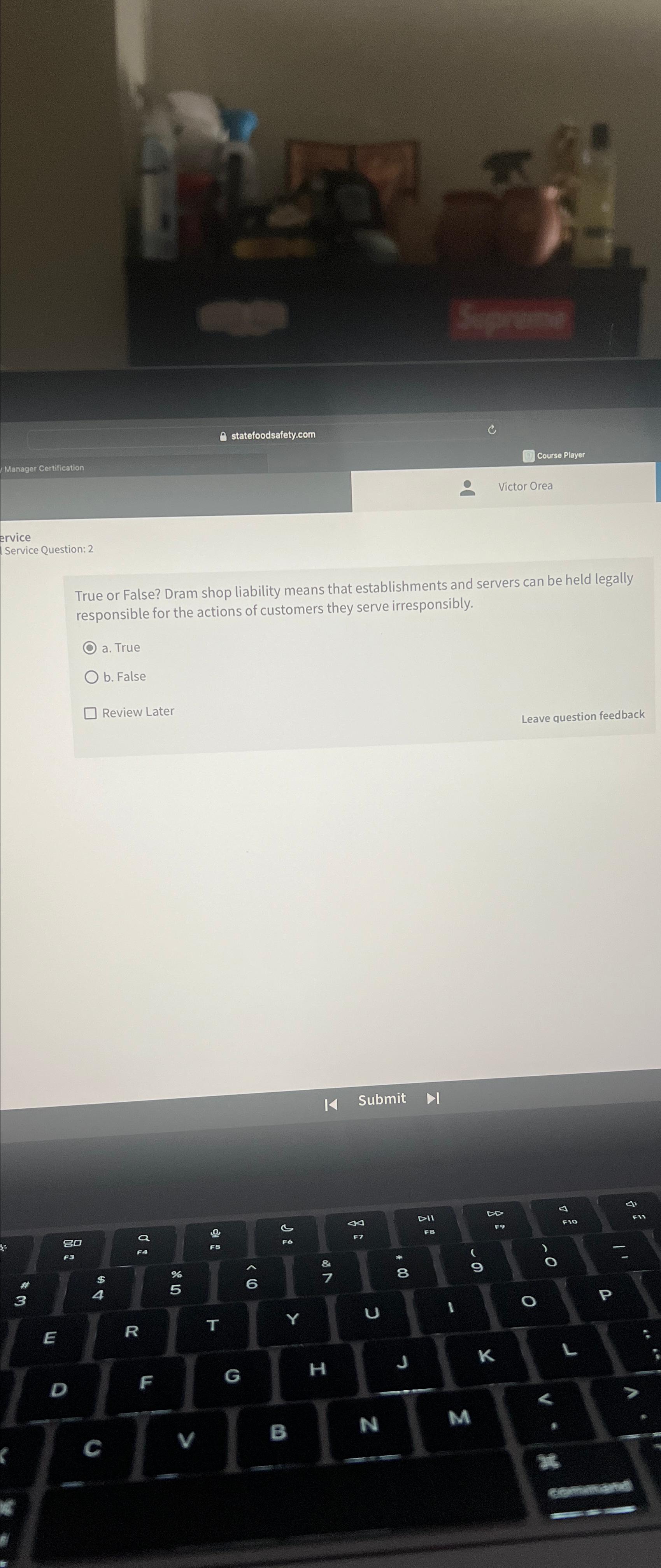  ervice Service Question: 2 True or False? Dram shop liability means