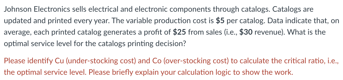  Johnson Electronics sells electrical and electronic components through catalogs. Catalogs are