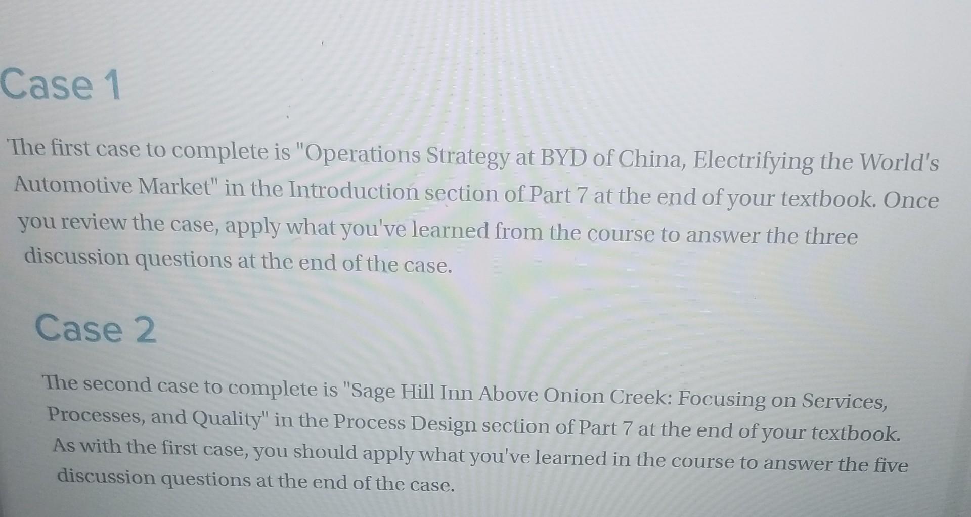 The first case to complete is "Operations Strategy at BYD of