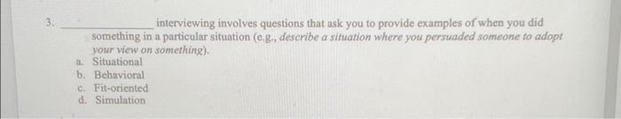 3. interviewing involves questions that ask you to provide examples of