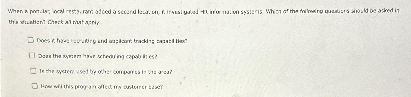  When a popular, local restaurant added a second location, it investigated