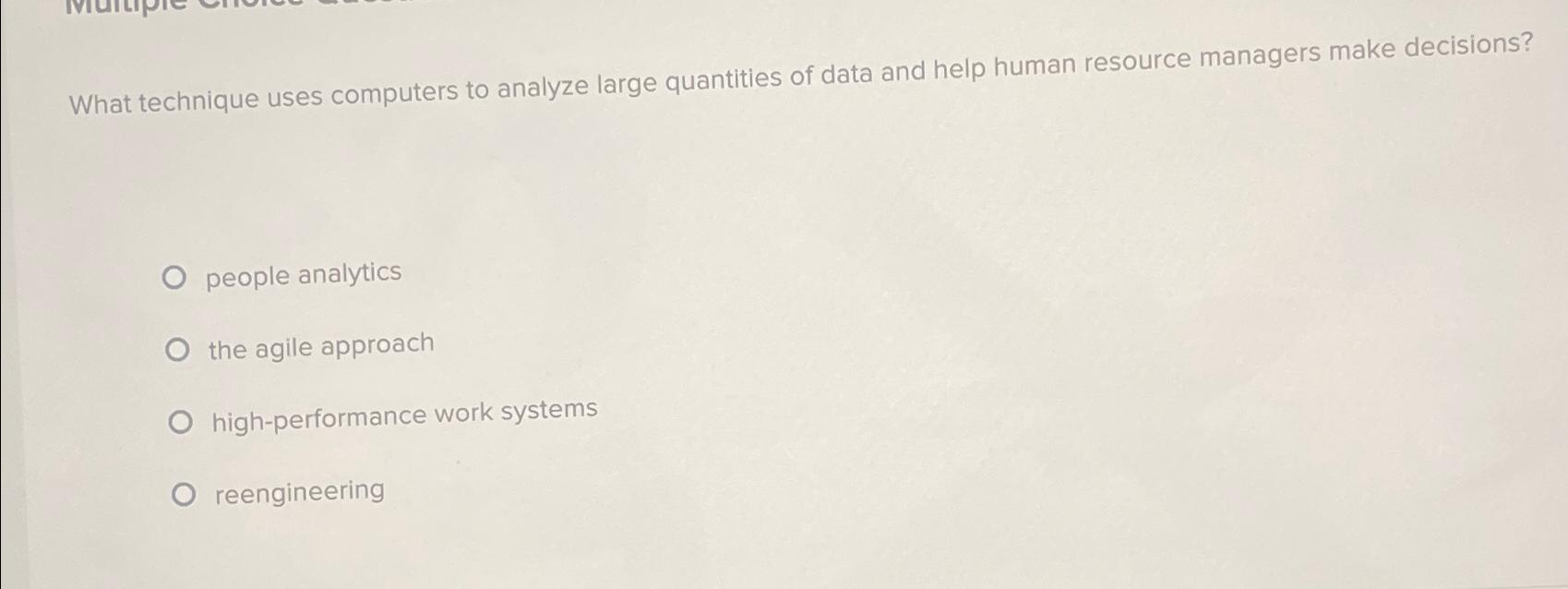  What technique uses computers to analyze large quantities of data and