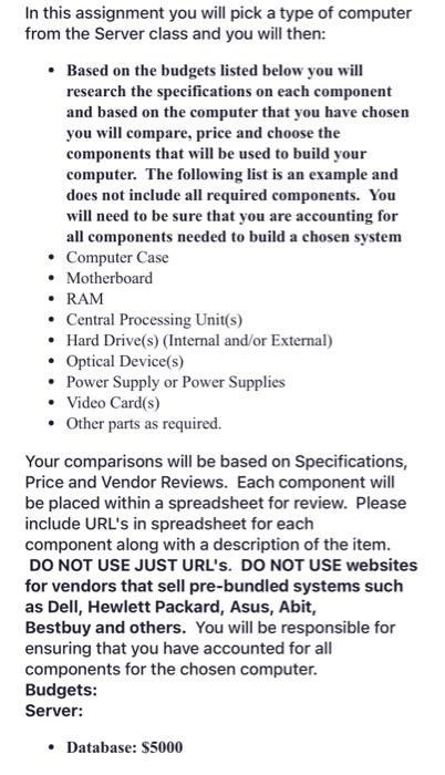  In this assignment you will pick a type of computer from