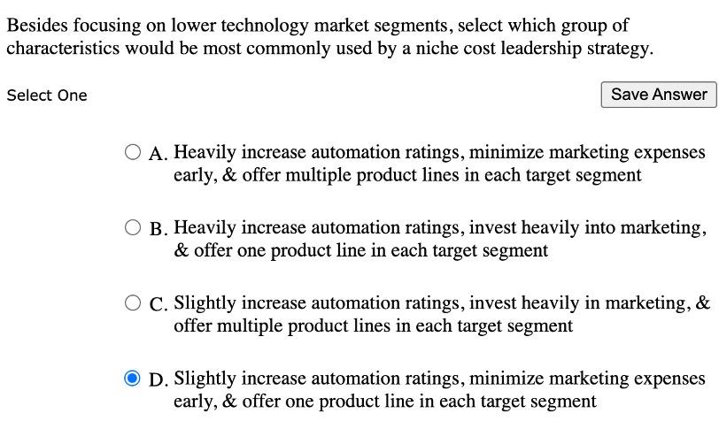 Besides focusing on lower technology market segments, select which group of
