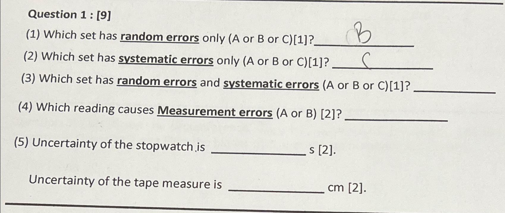  Question 1 : [9] (1) Which set has random errors only