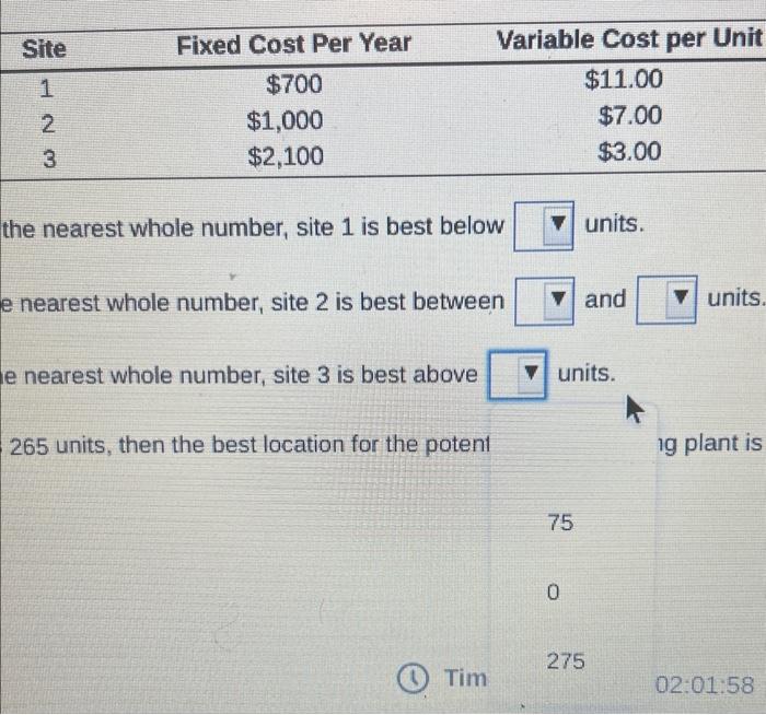 the nearest whole number, site 2 is best between units. After rounding