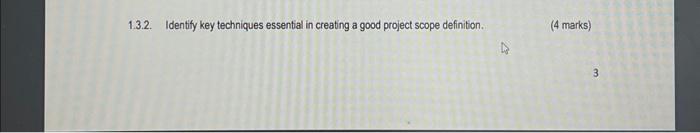  1.3.2. Identify key techniques essential in creating a good project scope