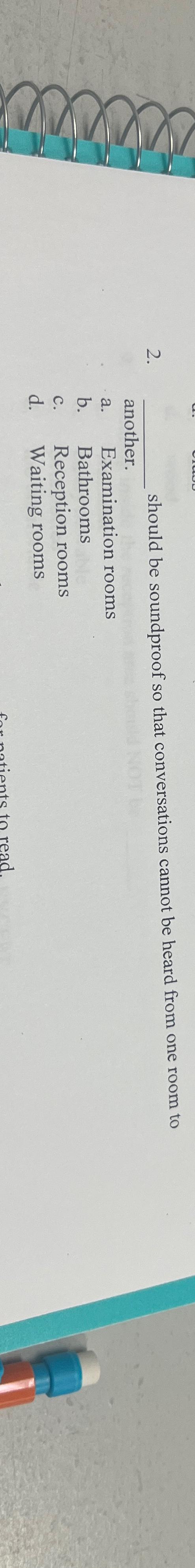  another. should be soundproof so that conversations cannot be heard from