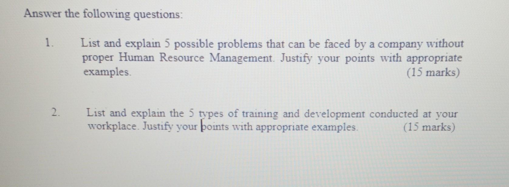 Answer the following questions: 1. List and explain 5 possible problems