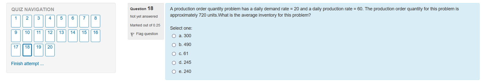  Question 18 A production order quantity problem has a daily demand