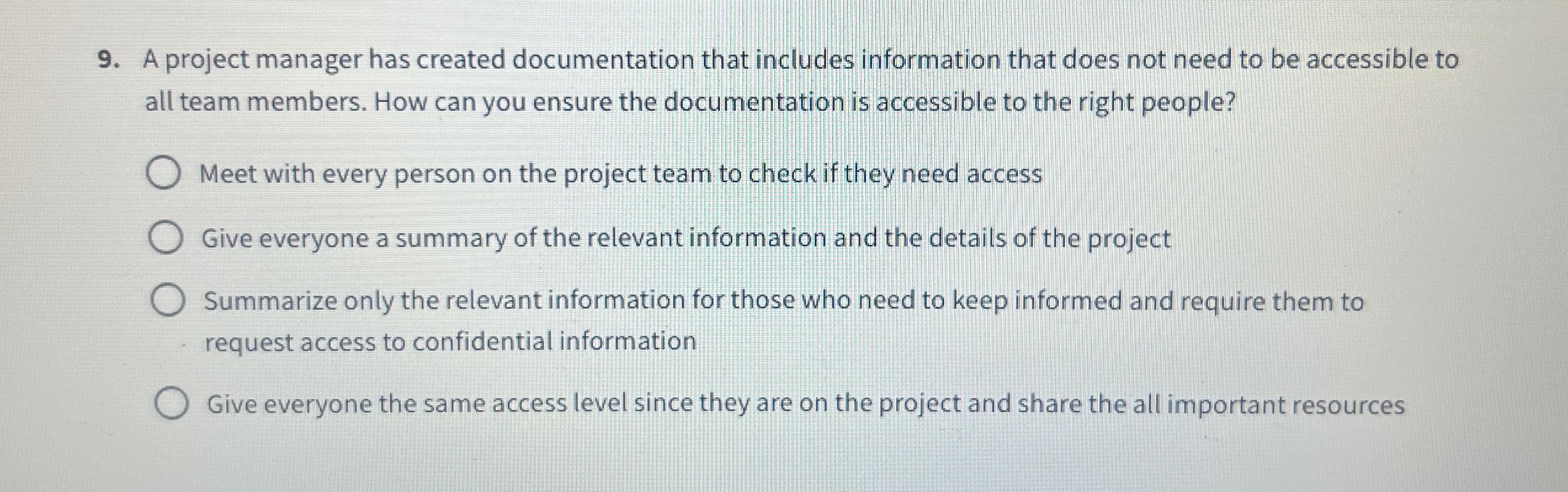  A project manager has created documentation that includes information that does
