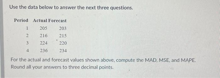  Use the data below to answer the next three questions. For