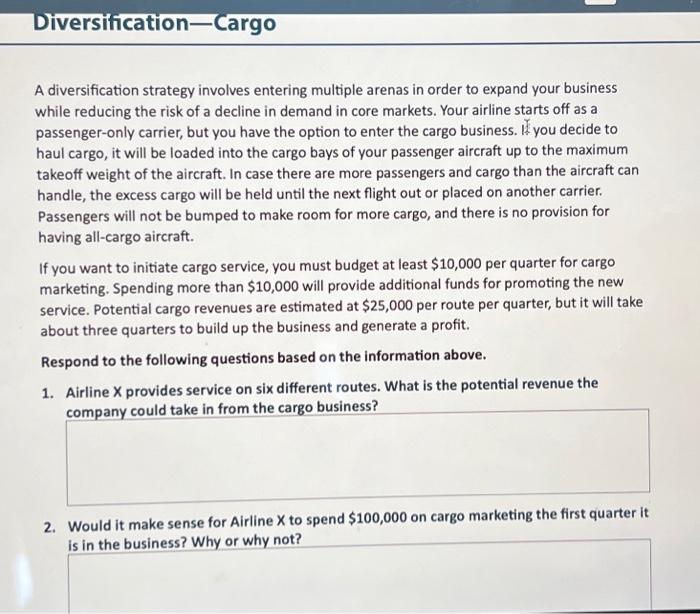  A diversification strategy involves entering multiple arenas in order to expand