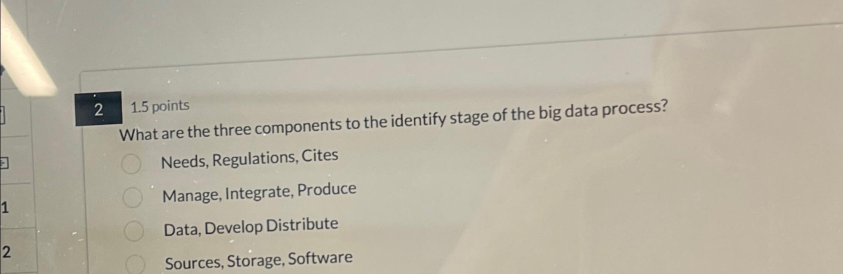  21.5 points What are the three components to the identify stage