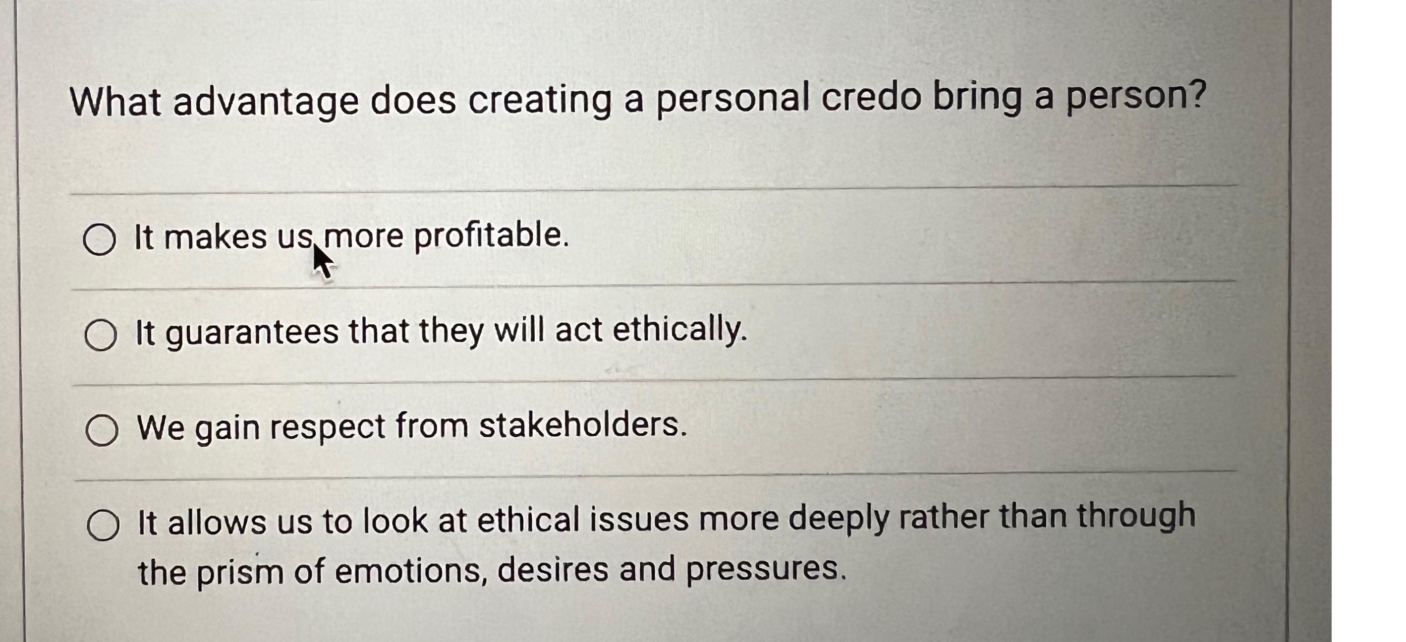  What advantage does creating a personal credo bring a person? It