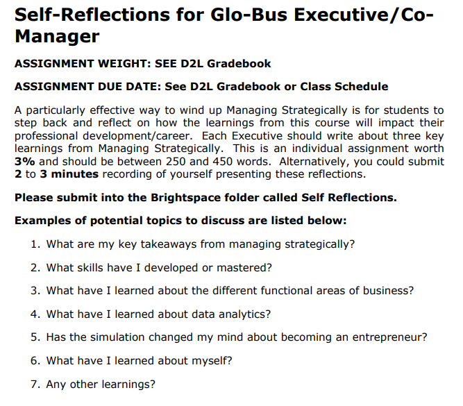  Self-Reflections for Glo-Bus Executive/CoManager ASSIGNMENT WEIGHT: SEE D2L Gradebook ASSIGNMENT DUE