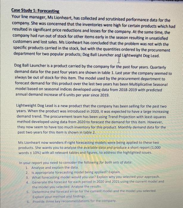  Case Study 1: Forecasting Your line manager, Ms Lionheart, has collected