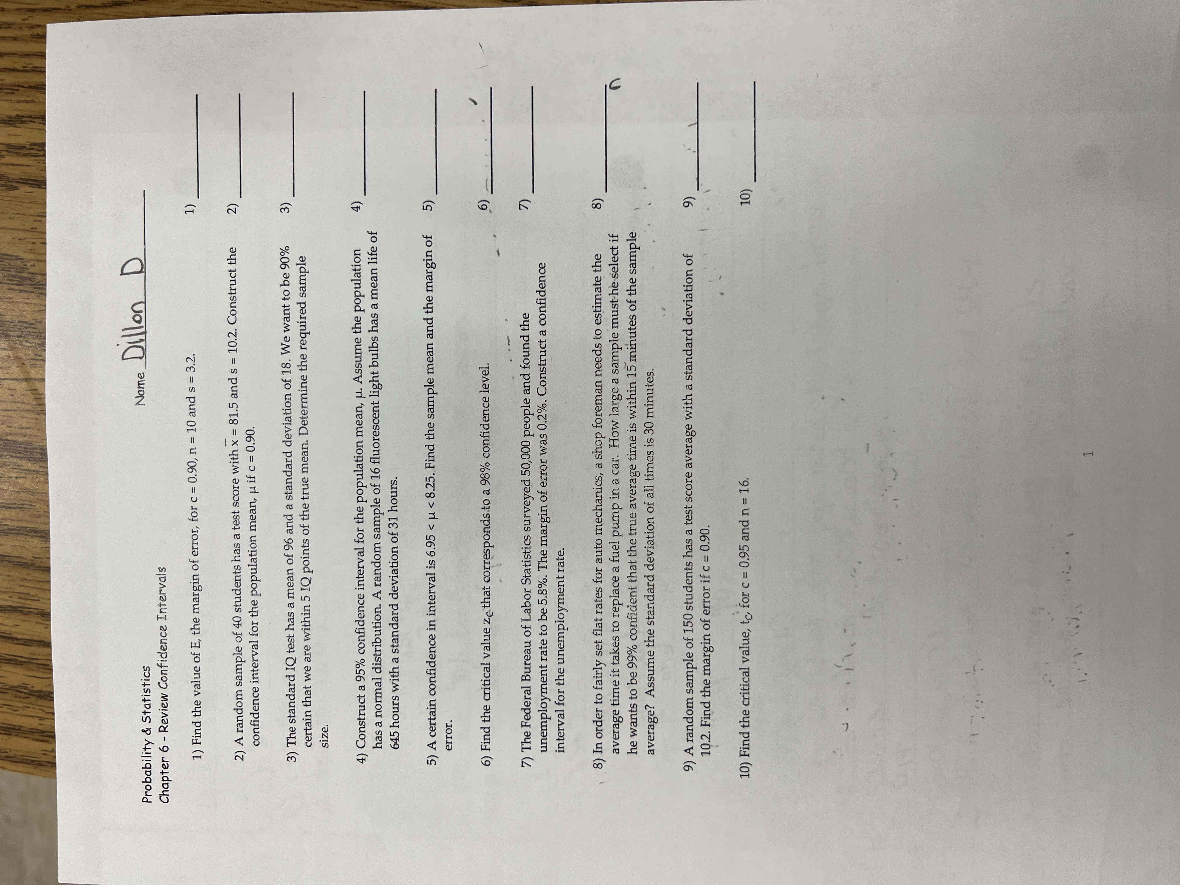 Answer Questions 1-10 Probability & Statistics Name _ Dillon D Chapter 6