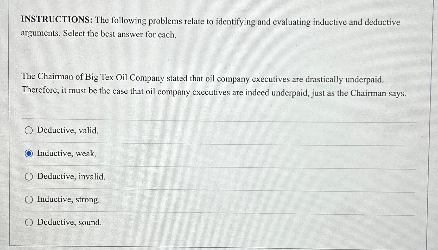  INSTRUCTIONS: The following problems relate to identifying and evaluating inductive and