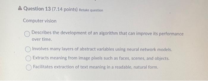 questions. True False A Question 10 (7.14 points) Retake question Machine Learning