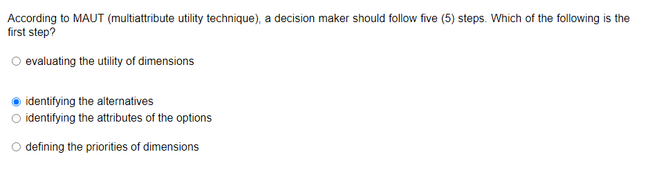 technique), a decision maker should follow five (5) steps. Which of the