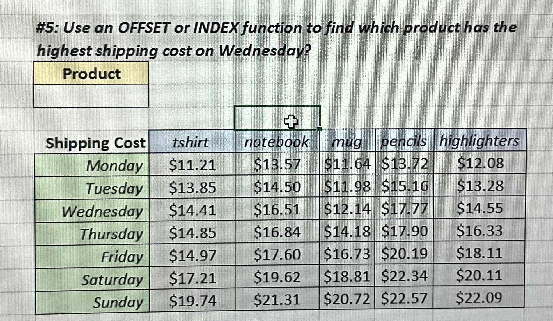  #5: Use an OFFSET or INDEX function to find which product